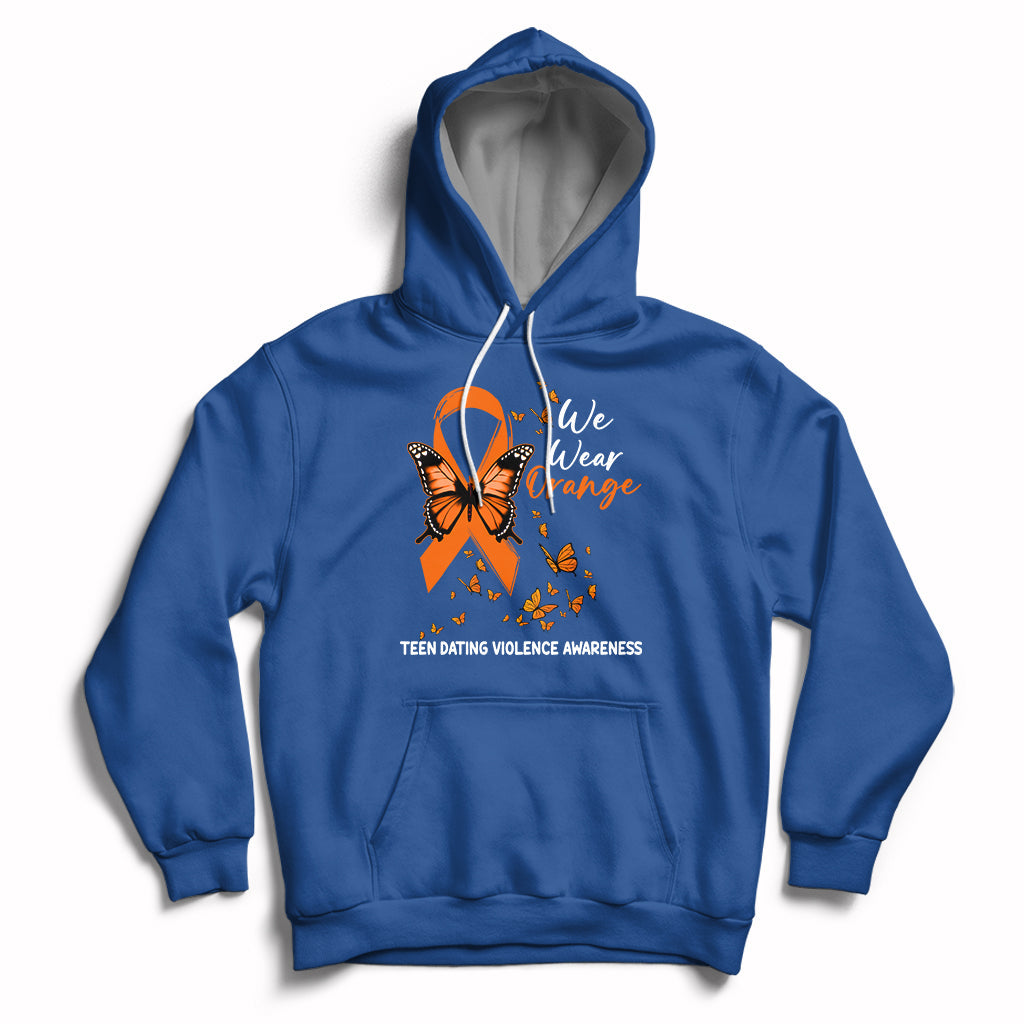 We Wear Orange To Support Teen Dating Violence Awareness Hoodie - Wonder Print Shop