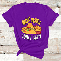 Nacho Average Lunch Lady Mexican Cinco De Mayo T Shirt - Wonder Print Shop