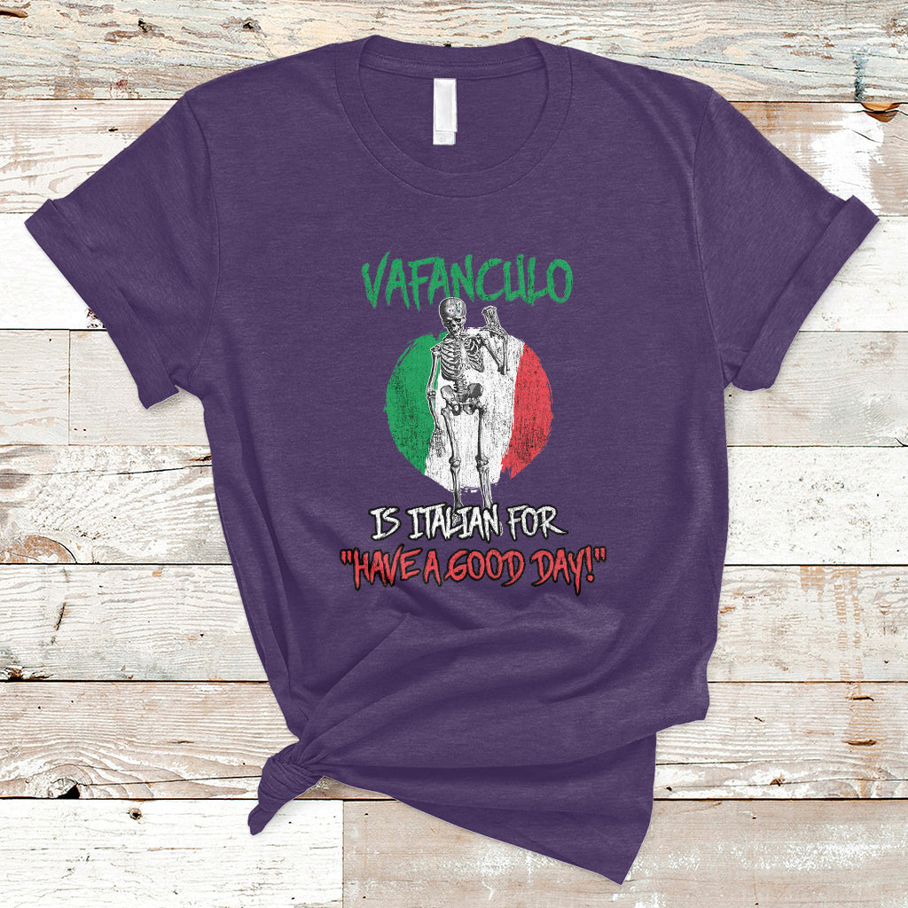 Vaffanculo Is Italian For Have A Good Day Funny Sarcastic Italian Saying Slang Italia Flag Italian Pride T-Shirt - Wonder Print Shop