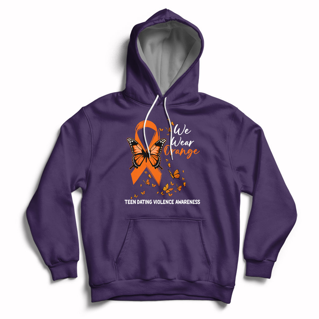 We Wear Orange To Support Teen Dating Violence Awareness Hoodie - Wonder Print Shop