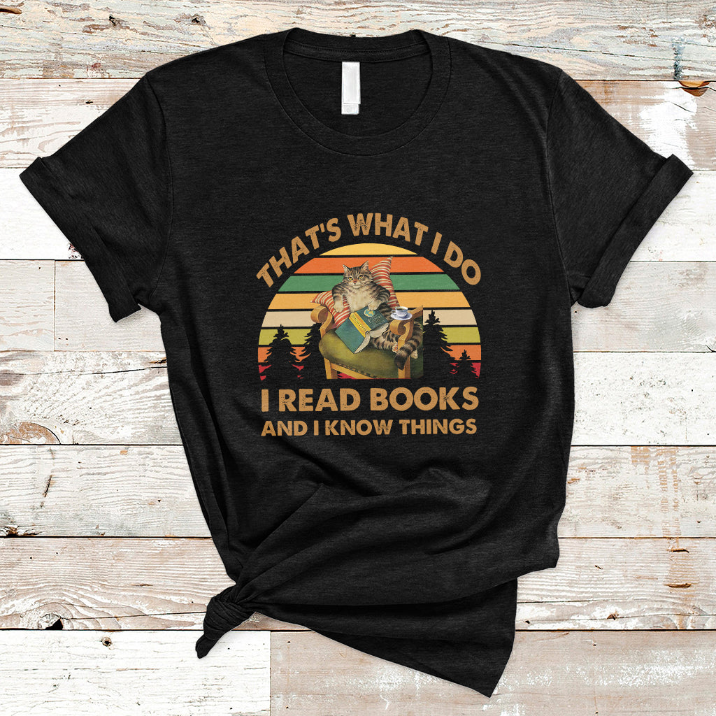 Vintage That's What I Do I Read Books And I Know Things Cat Reading Lover Bookworm T Shirt - Wonder Print Shop