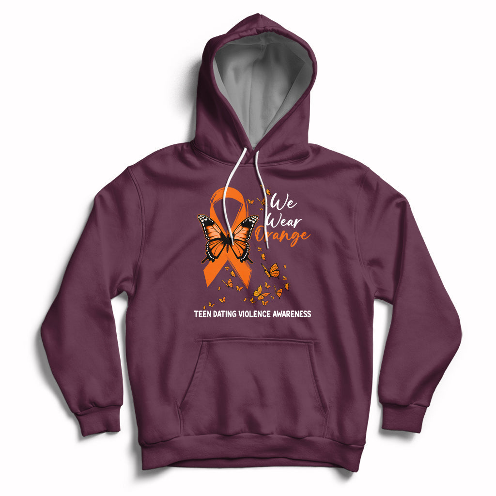 We Wear Orange To Support Teen Dating Violence Awareness Hoodie - Wonder Print Shop