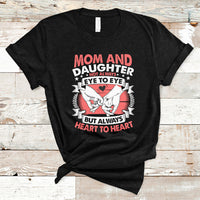 Mom & Daughter Always Heart To Heart Mothers Day From Daughter For Mom T Shirt - Wonder Print Shop