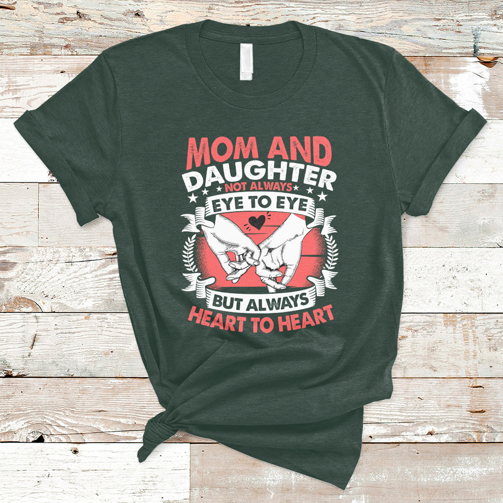 Mom & Daughter Always Heart To Heart Mothers Day From Daughter For Mom T Shirt - Wonder Print Shop