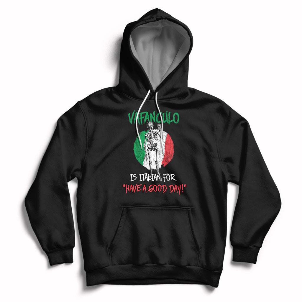 Vaffanculo Is Italian For Have A Good Day Funny Sarcastic Italian Saying Slang Italia Flag Italian Pride Hoodie - Wonder Print Shop