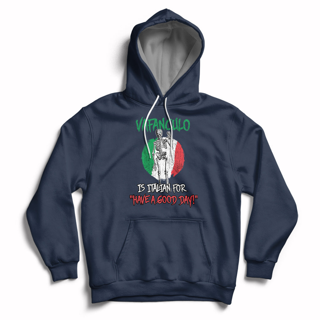 Vaffanculo Is Italian For Have A Good Day Funny Sarcastic Italian Saying Slang Italia Flag Italian Pride Hoodie - Wonder Print Shop
