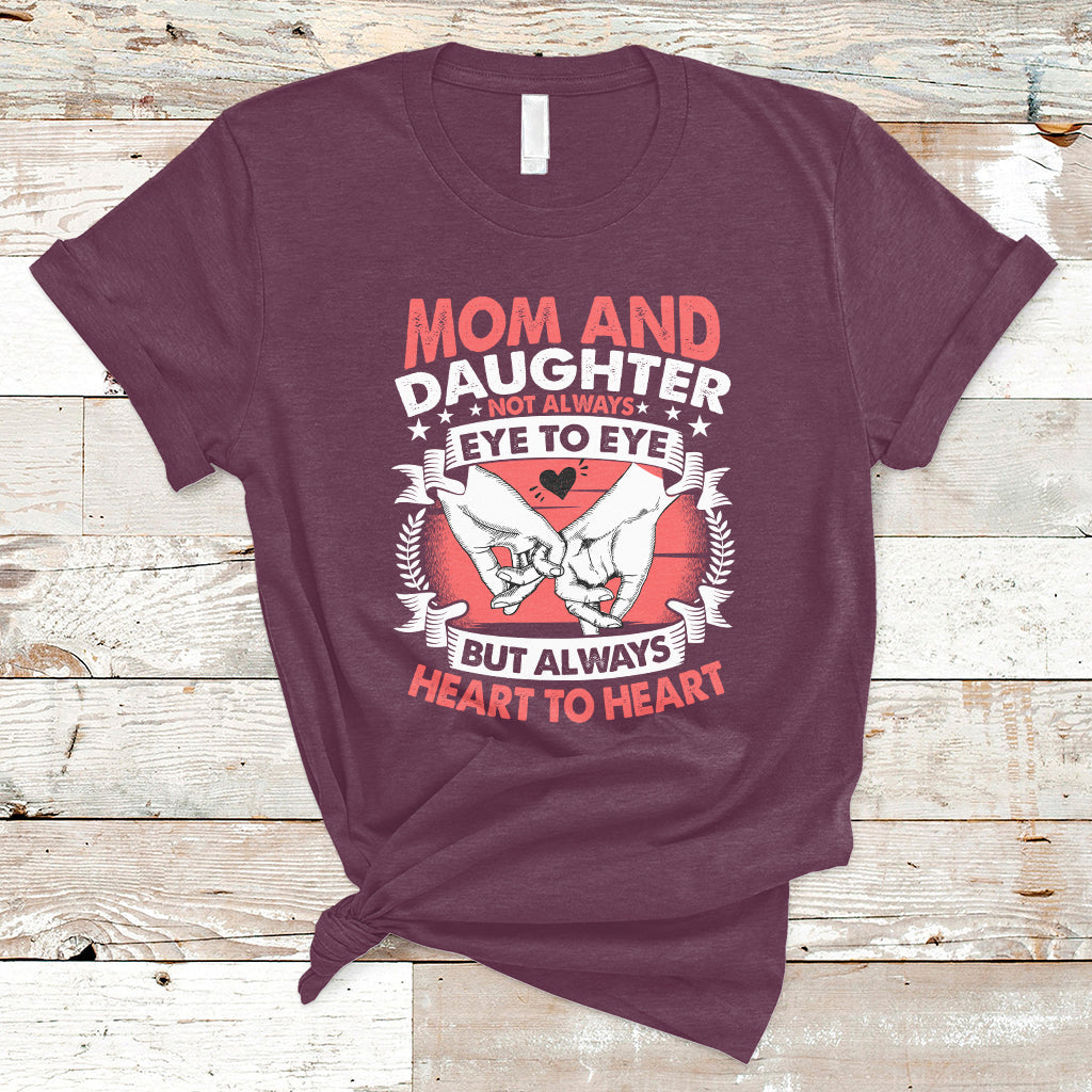 Mom & Daughter Always Heart To Heart Mothers Day From Daughter For Mom T Shirt - Wonder Print Shop
