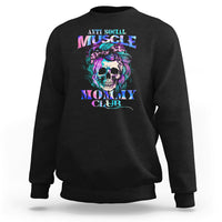 Anti Social Muscle Mommy Club Groovy Pump Cover Funny Messy Bun Skull Sweatshirt - Wonder Print Shop