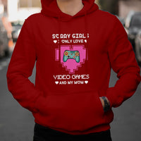 Sorry Girls I Only Love Video Games And My Mom Gamers Gaming Valentine's Day Mama Boy Hoodie - Wonder Print Shop
