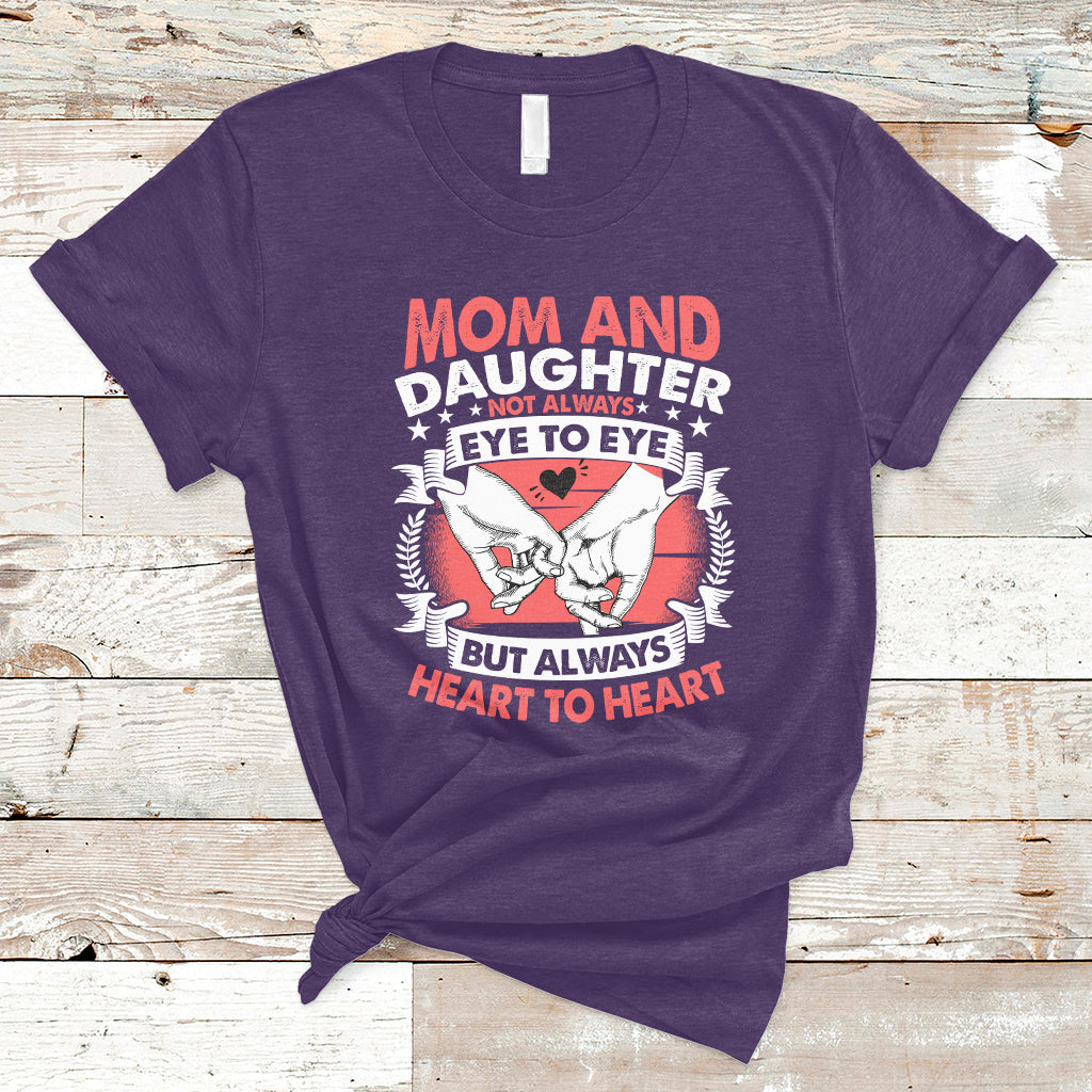 Mom & Daughter Always Heart To Heart Mothers Day From Daughter For Mom T Shirt - Wonder Print Shop