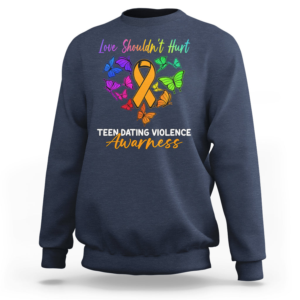 Love Shouldnot Hurt Teen Dating Violence Warrior Butterflies Sweatshirt - Wonder Print Shop