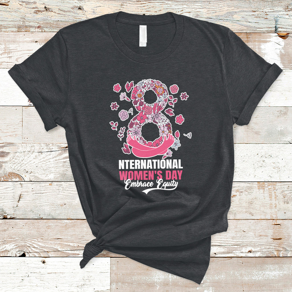 Embrace Equity International Women's Day Happy 8th March T-Shirt - Wonder Print Shop