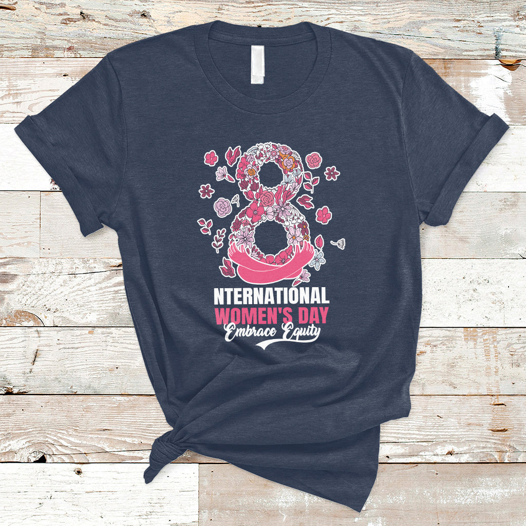 Embrace Equity International Women's Day Happy 8th March T-Shirt - Wonder Print Shop