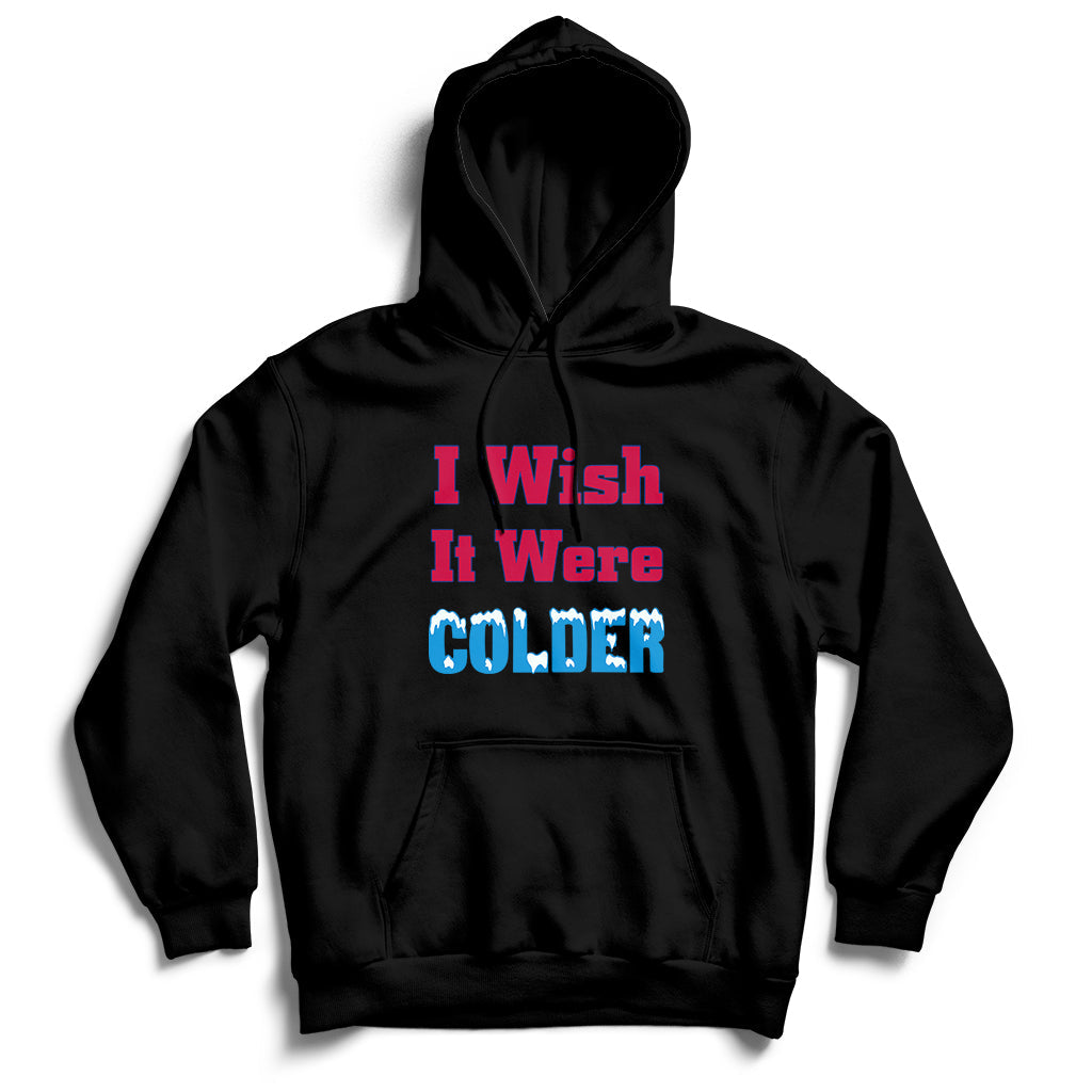 Sarcastic Bills Troll Saying I Wish It Were Colder Hoodie - Wonder Print Shop