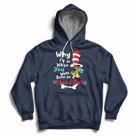 Autism Autistic Why Fit In When You Were Born to Stand Out Hoodie - Wonder Print Shop