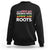 American Grown With African Roots African American Flag Sweatshirt - Wonder Print Shop