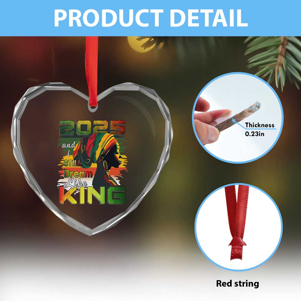 2025 And I Still Dream Like King Heart Crystal Glass Ornament Martin Luther King Day