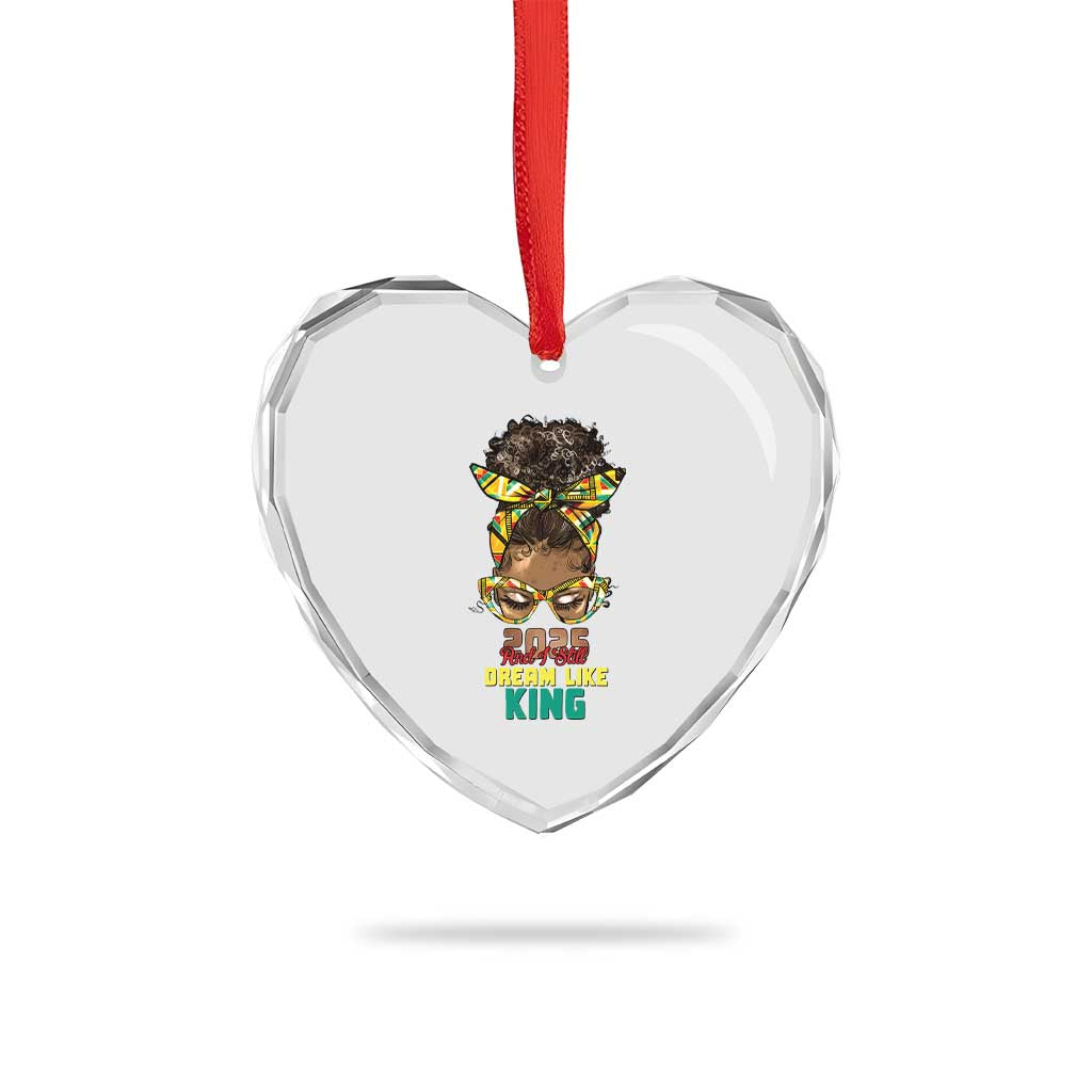 2025 And I Still Dream Like King MLK Day Heart Crystal Glass Ornament Messy Bun Black History Month