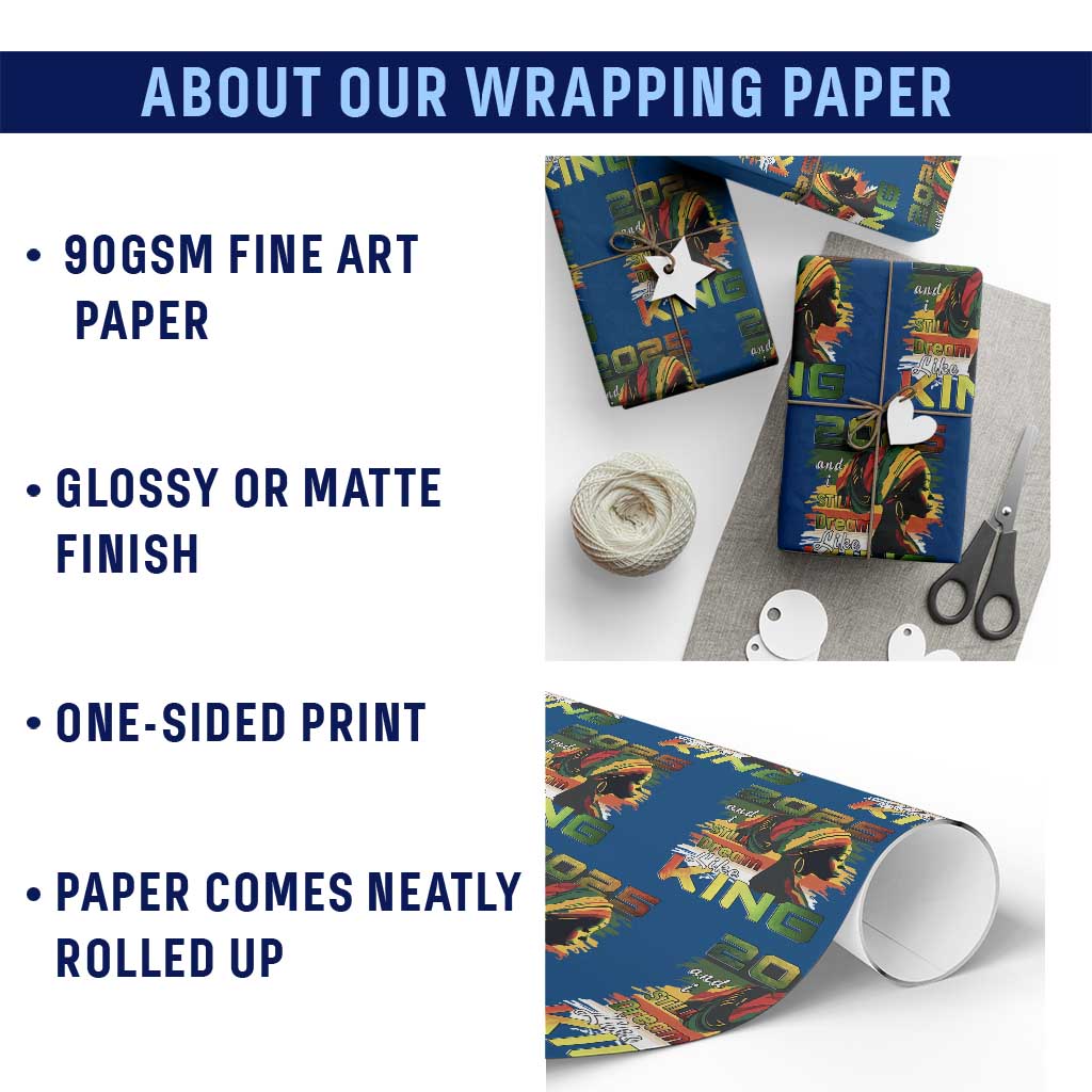 2025 And I Still Dream Like King Wrapping Paper Roll Martin Luther King Day