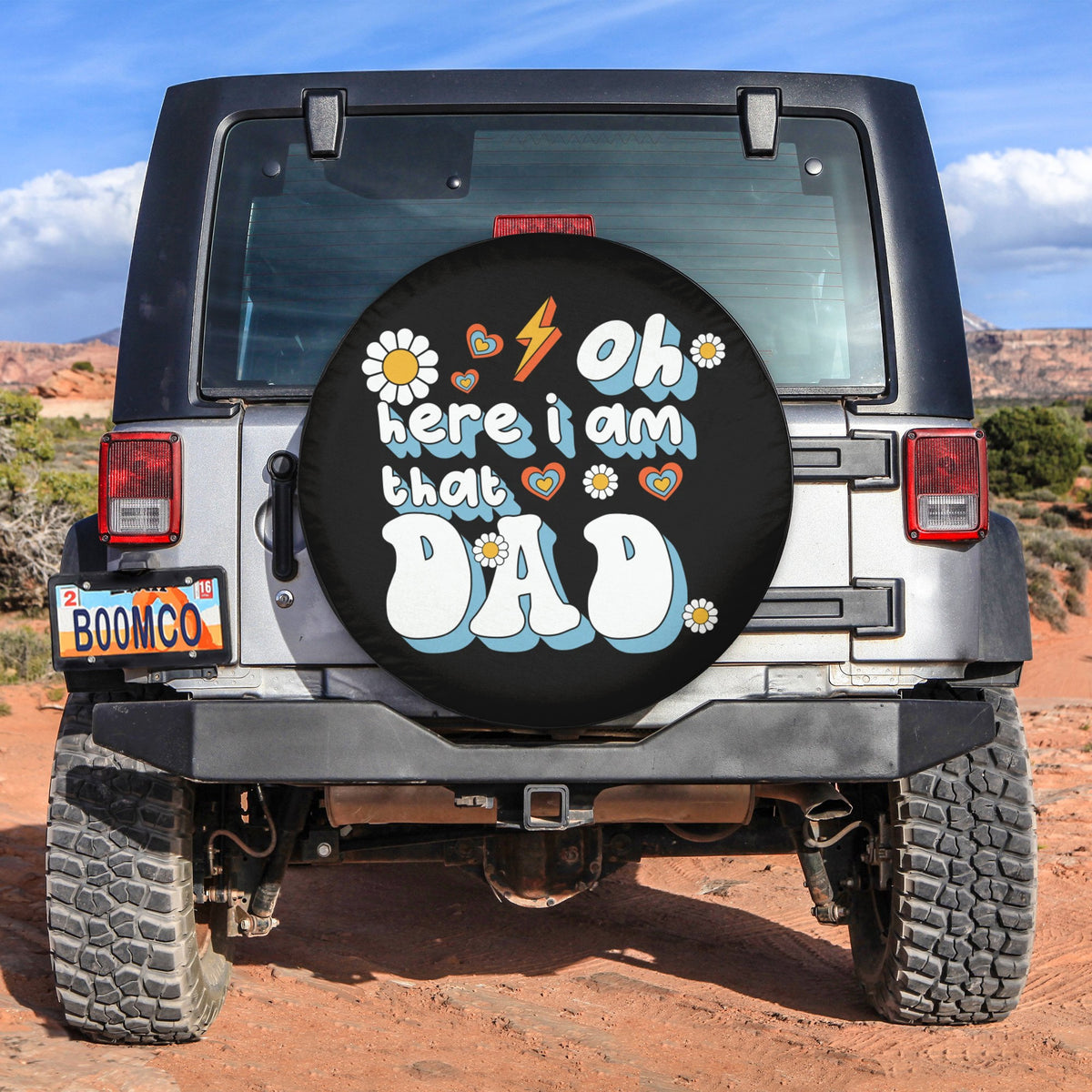Father's Day Tire Covers - Oh Here I Am That Dad Spare Tire Cover NO.215 LT8 - Wonder Print Shop