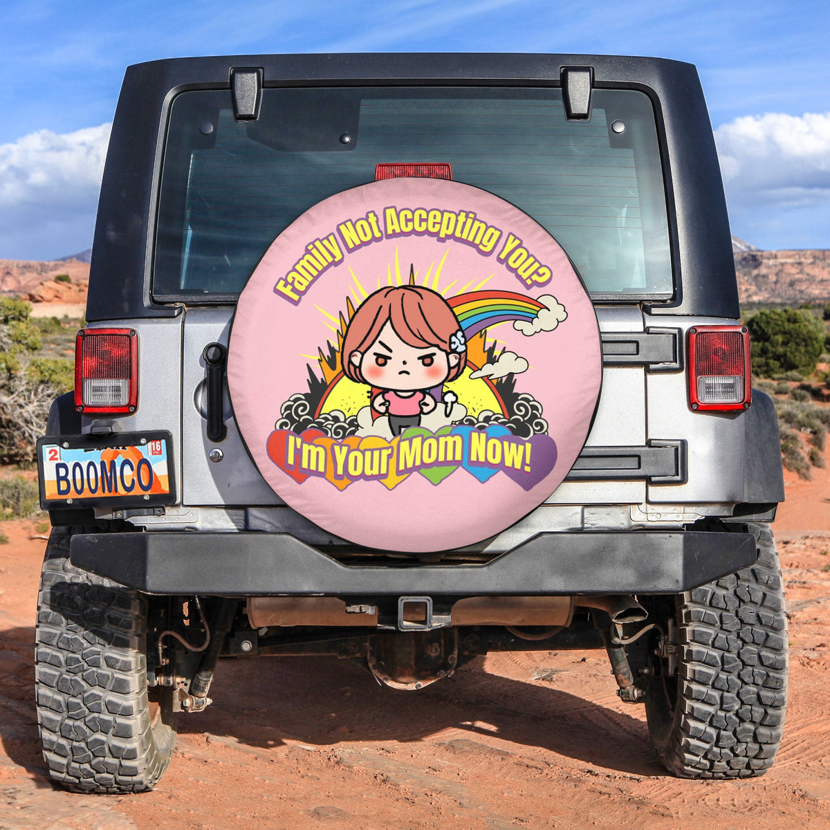 LGBT Tire Covers - Family Not Accepting You? I'm Your Mom Now! Spare Tire Cover NO.171 LT8 - Wonder Print Shop