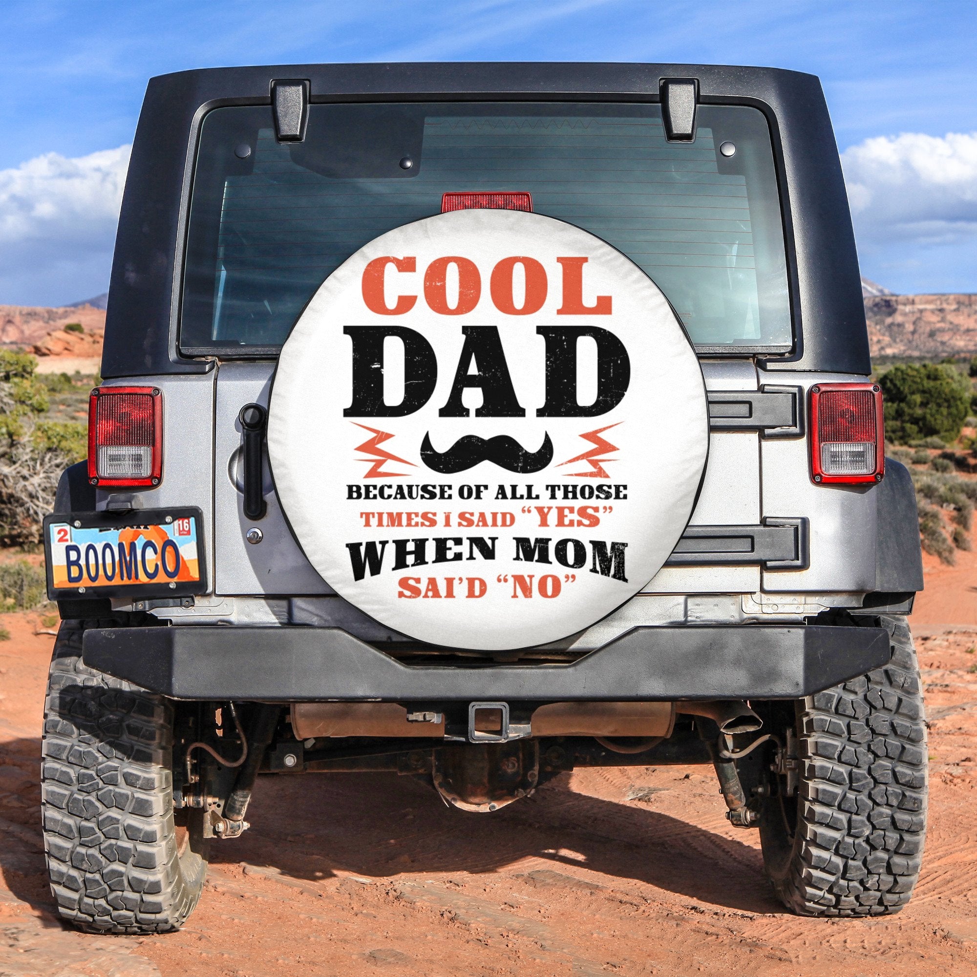 Father's Day Tire Covers - Cool Dad Because Of All Those Times I Said Yes When Mom Said No Spare Tire Cover NO.236 LT8 - Wonder Print Shop