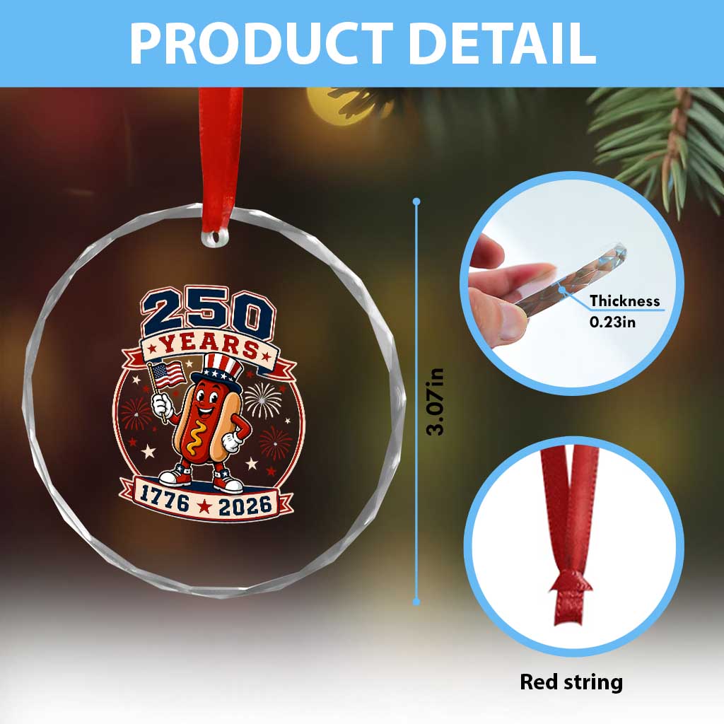 250 Years 1776 to 2026 Cartoon Hot Dog Crystal Glass Ornament Funny Uncle Sam Top Hat Waving American Flag Semiquincentennial