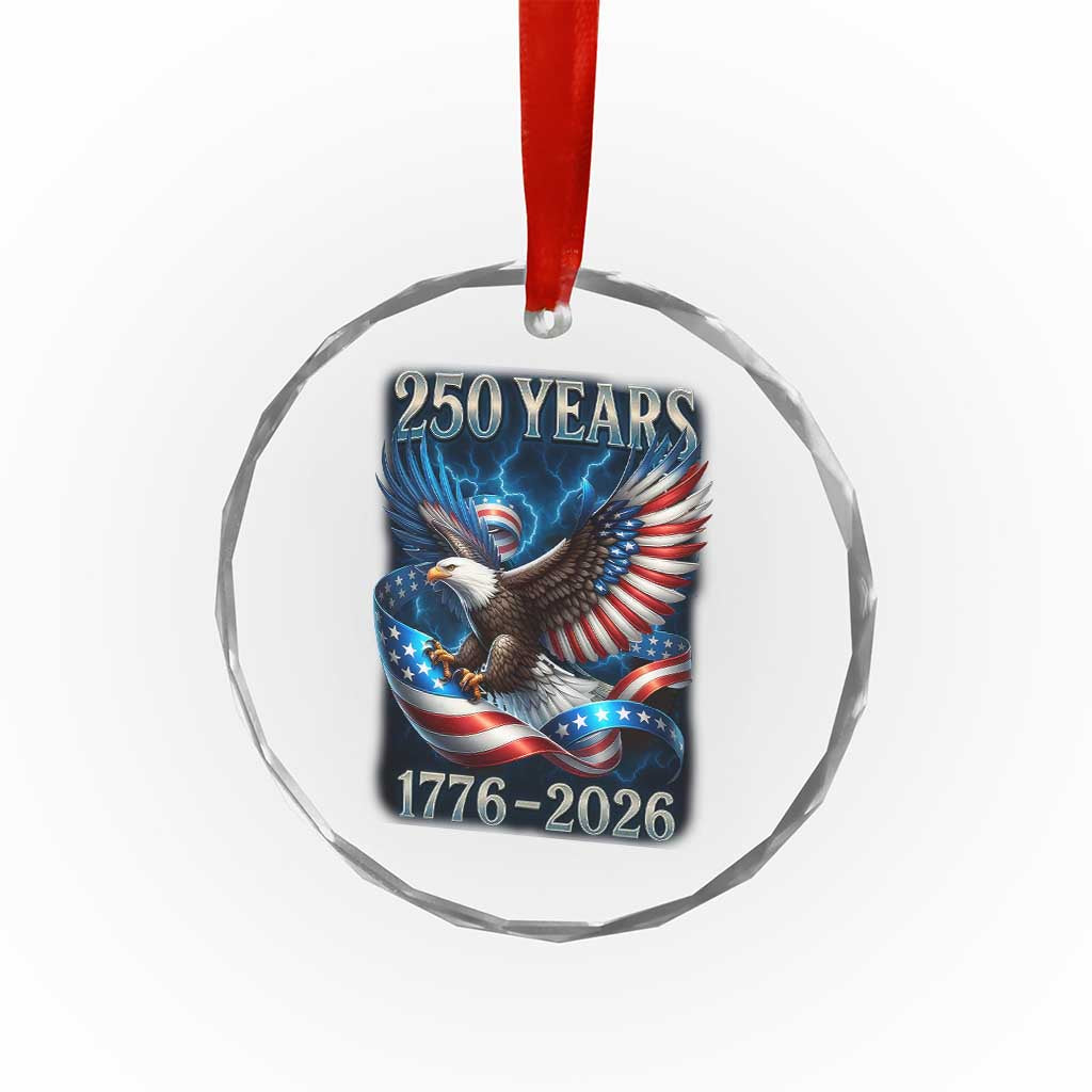 250 Years America Crystal Glass Ornament Eagle and Flag 250th Anniversary USA Patriotic 1776 2026 TS10