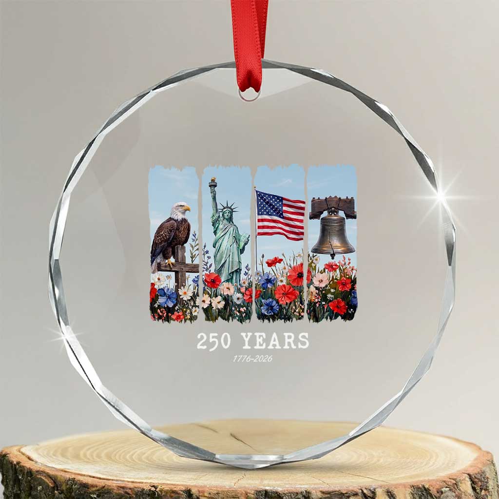 250 Years American 1776 2026 Crystal Glass Ornament 250th 4th July Independence Day Eagle Statue of Liberty Flag