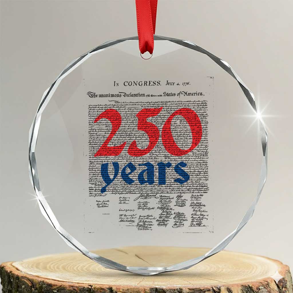 250 Years Declaration of Independence Crystal Glass Ornament Historic Patriotic 1776 to 2026 Semiquincentennial - Wonder Print Shop