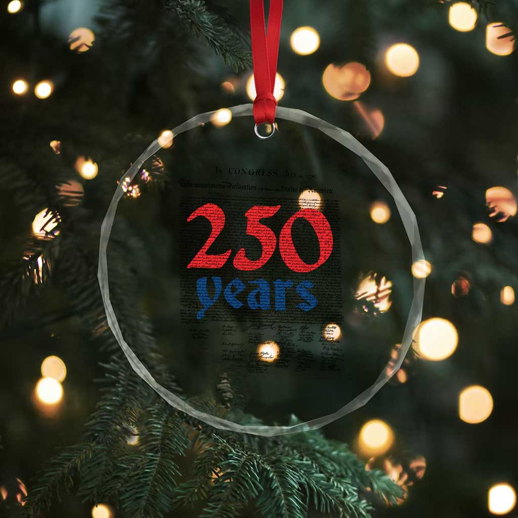 250 Years Declaration of Independence Crystal Glass Ornament Historic Patriotic 1776 to 2026 Semiquincentennial - Wonder Print Shop