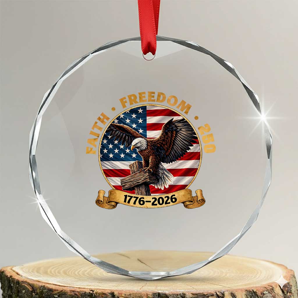 250 Years Faith And Freedom Crystal Glass Ornament Patriotic Eagle Cross American Pride Gift