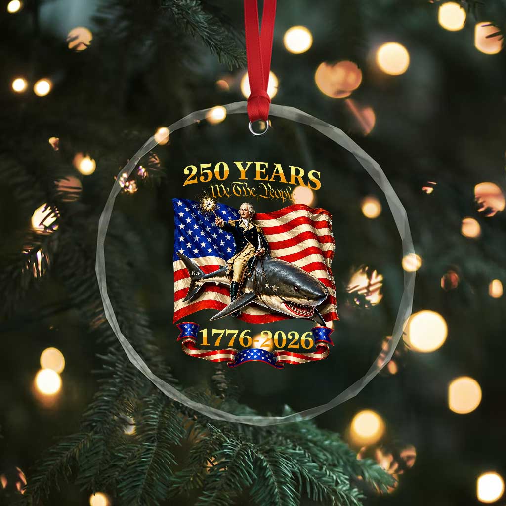 250 Years George Washington Riding Shark Crystal Glass Ornament Funny July 4th American Flag 1776 2026