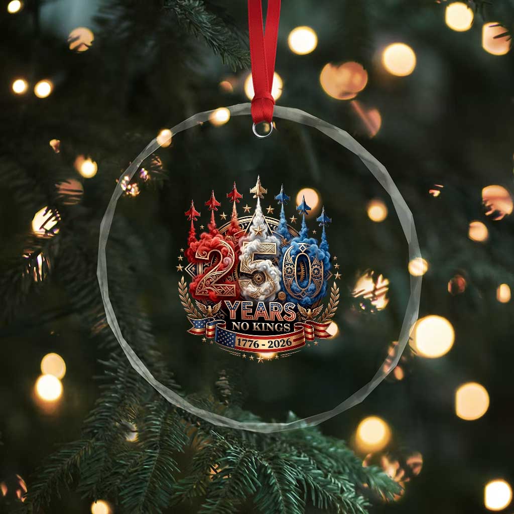 250 Years No Kings Crystal Glass Ornament Patriotic Independence Anniversary
