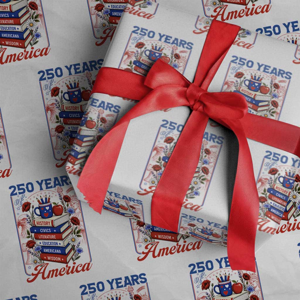 250 Years Of America American Teacher Graphic Wrapping Paper Roll Patriotic Educator Gift