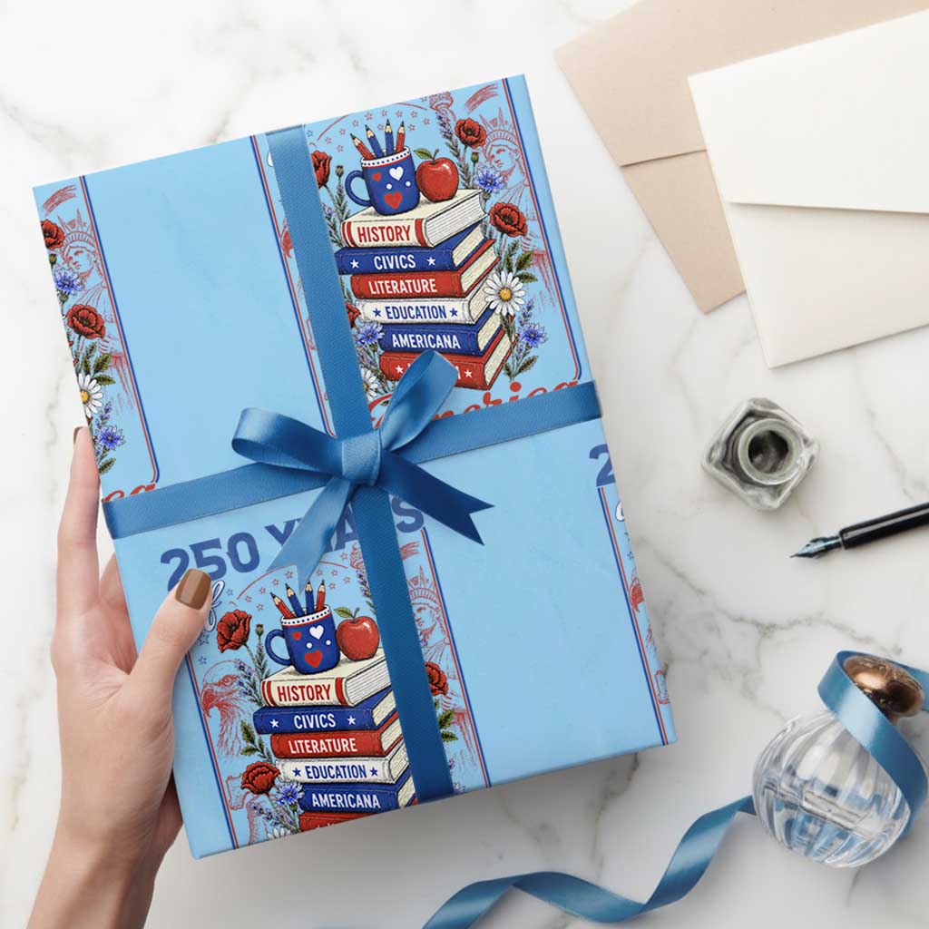 250 Years Of America American Teacher Graphic Wrapping Paper Roll Patriotic Educator Gift
