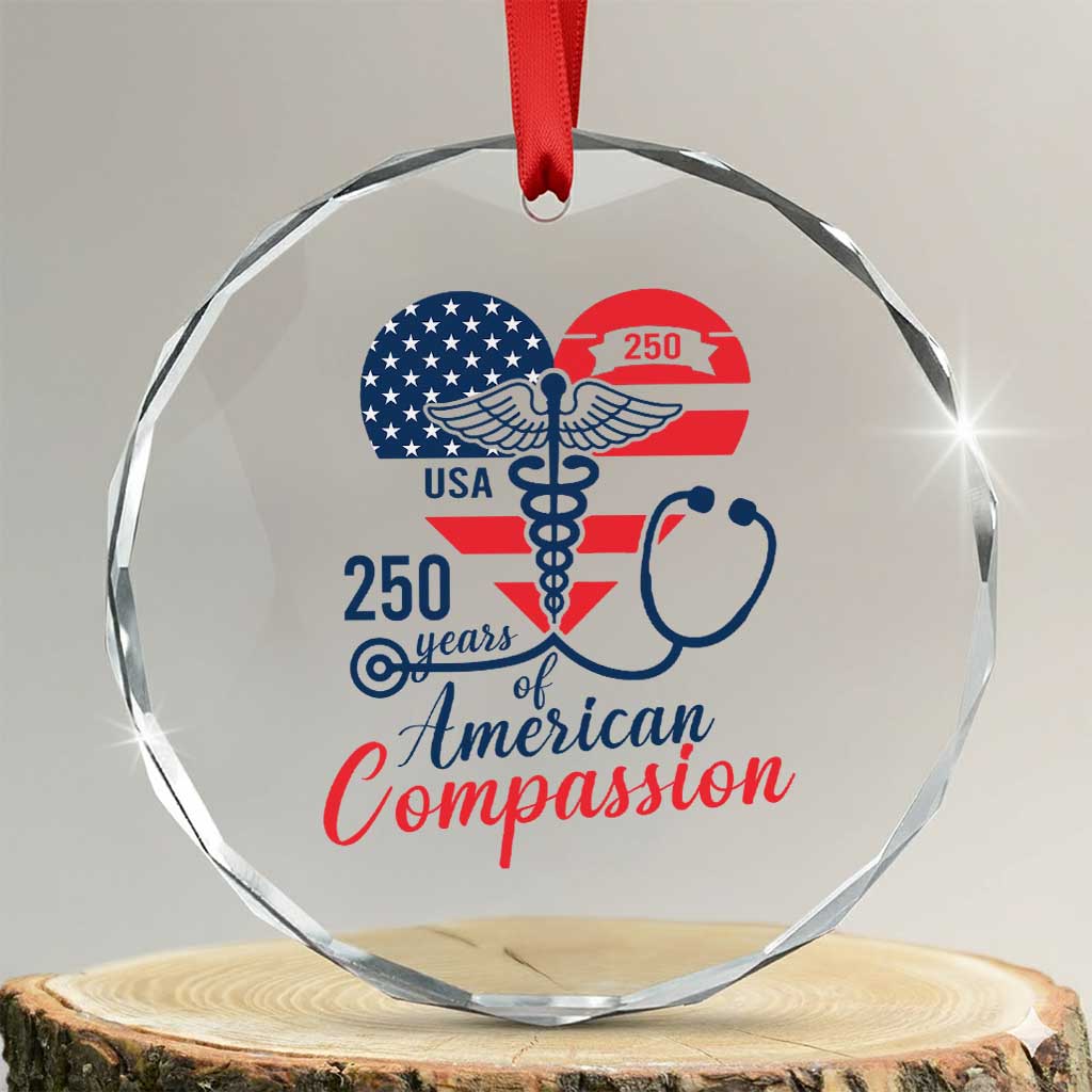 250 Years of American Compassion Crystal Glass Ornament Patriotic Medical Worker - Wonder Print Shop