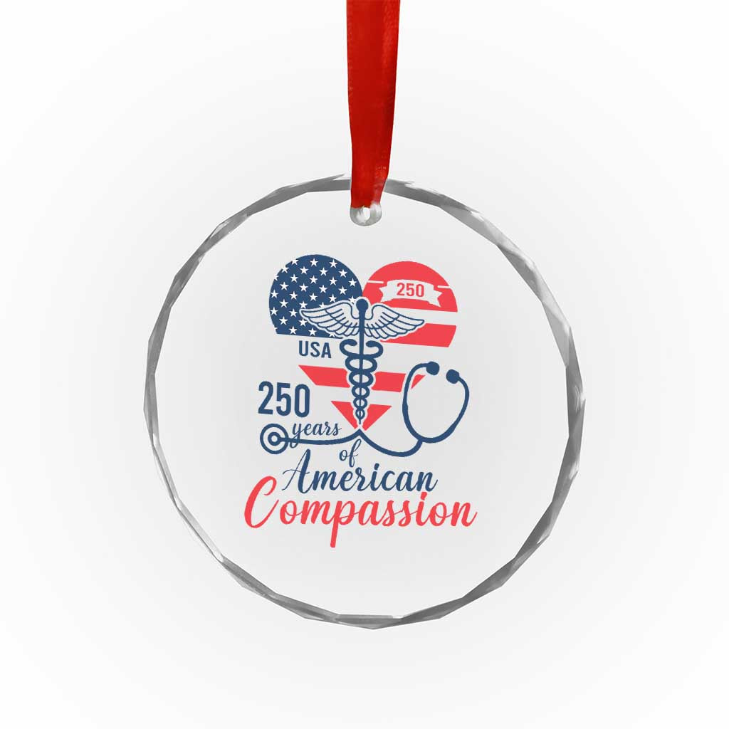 250 Years of American Compassion Crystal Glass Ornament Patriotic Medical Worker - Wonder Print Shop
