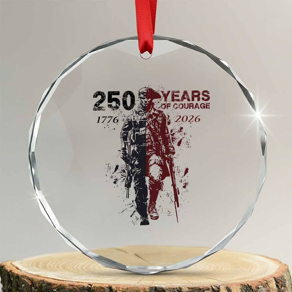 250 Years of Courage Commemorative Patriotic Soldier Crystal Glass Ornament American Revolution to Modern Military 1776 to 2026 Semiquincentennial