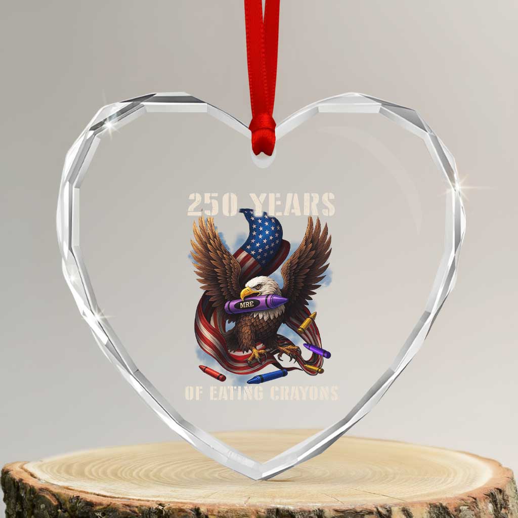 250 Years Of Eating Crayons Heart Crystal Glass Ornament Funny Eagle 250th Anniversary Veterans Gifts - Wonder Print Shop
