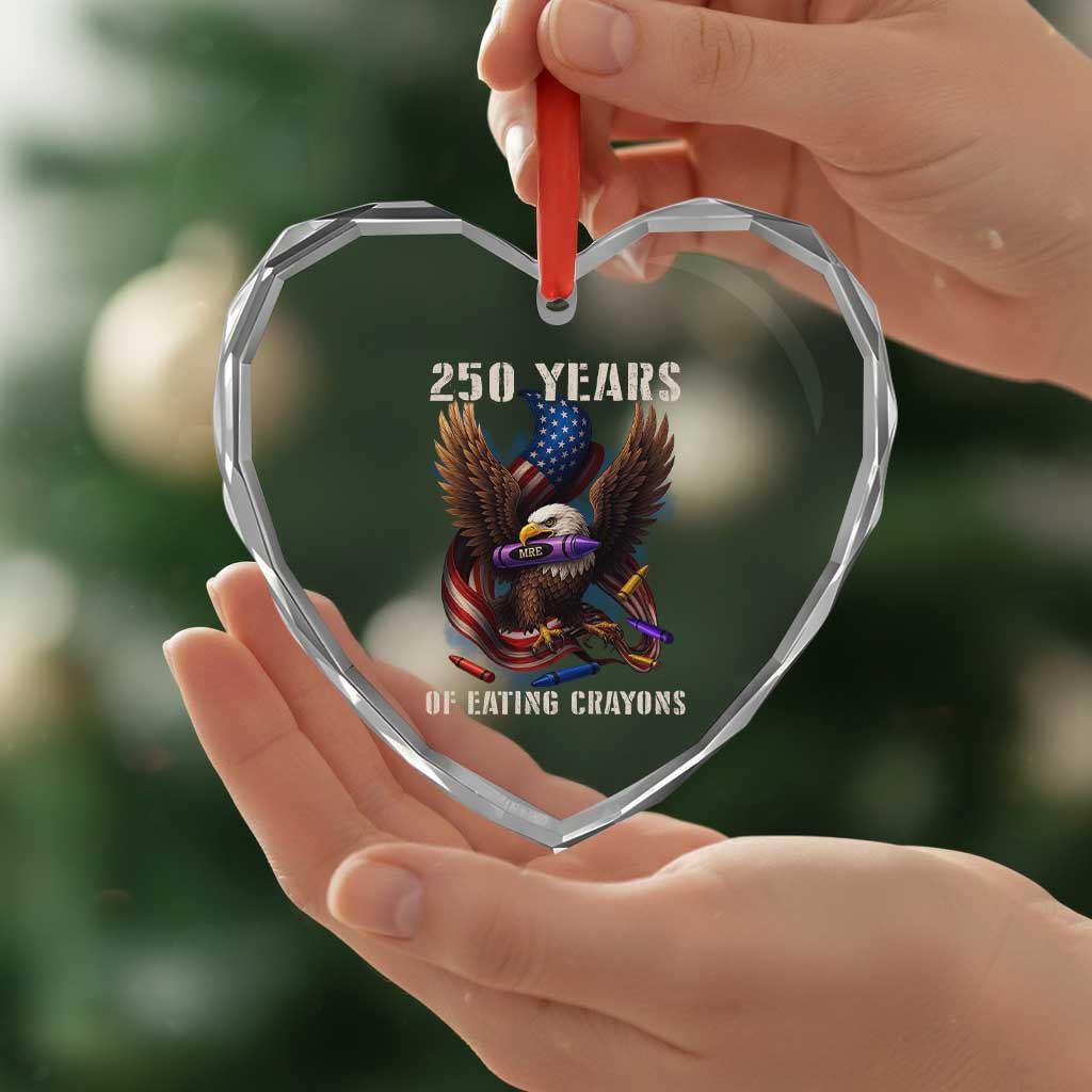 250 Years Of Eating Crayons Heart Crystal Glass Ornament Funny Eagle 250th Anniversary Veterans Gifts - Wonder Print Shop