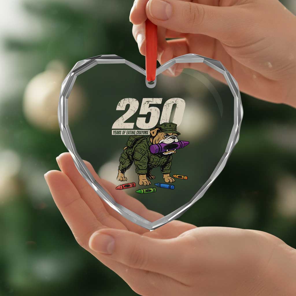 250 Years Of Eating Crayons Heart Crystal Glass Ornament Vintage Bulldog Patriotic Veteran Military Gift - Wonder Print Shop