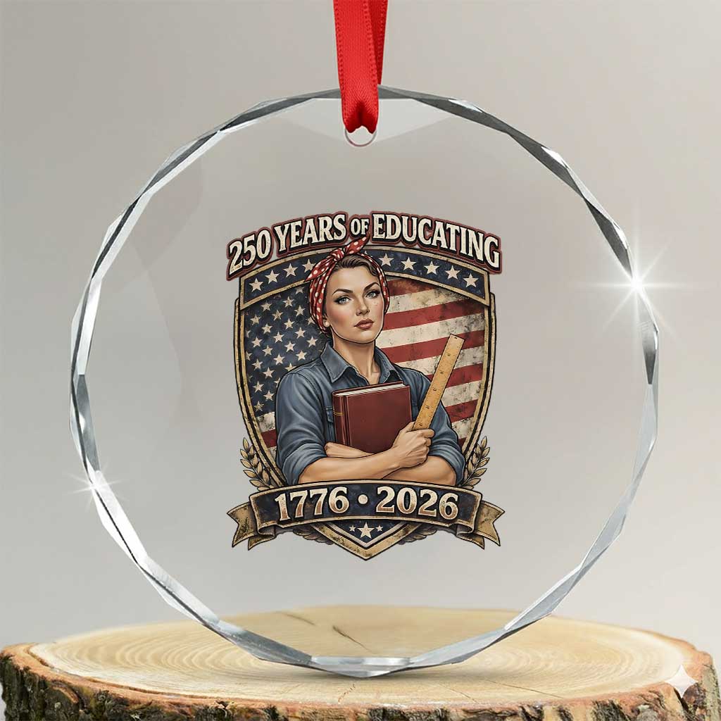 250 Years Of Educating America Crystal Glass Ornament Proud Teacher Patriotic Gift