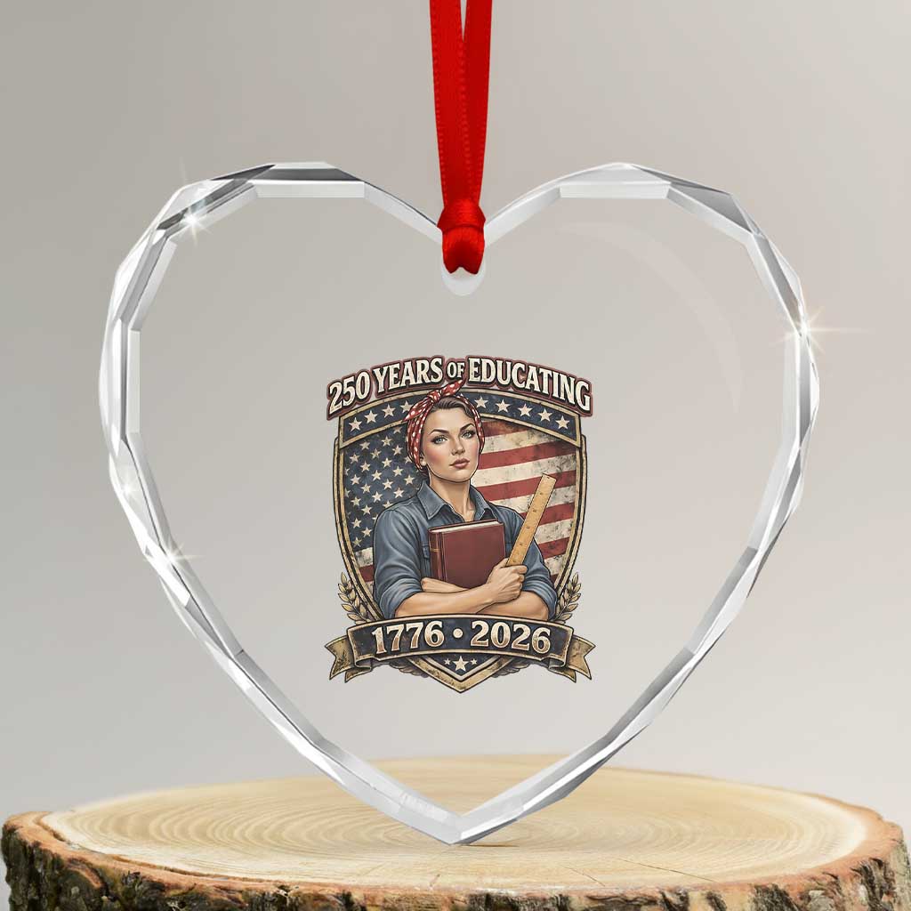 250 Years Of Educating America Heart Crystal Glass Ornament Proud Teacher Patriotic Gift