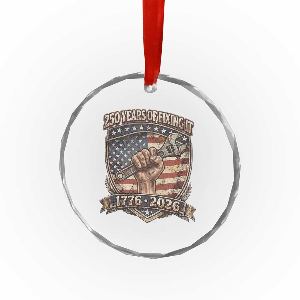 250 Years Of Fixing It Crystal Glass Ornament America 250th Anniversary Mechanic