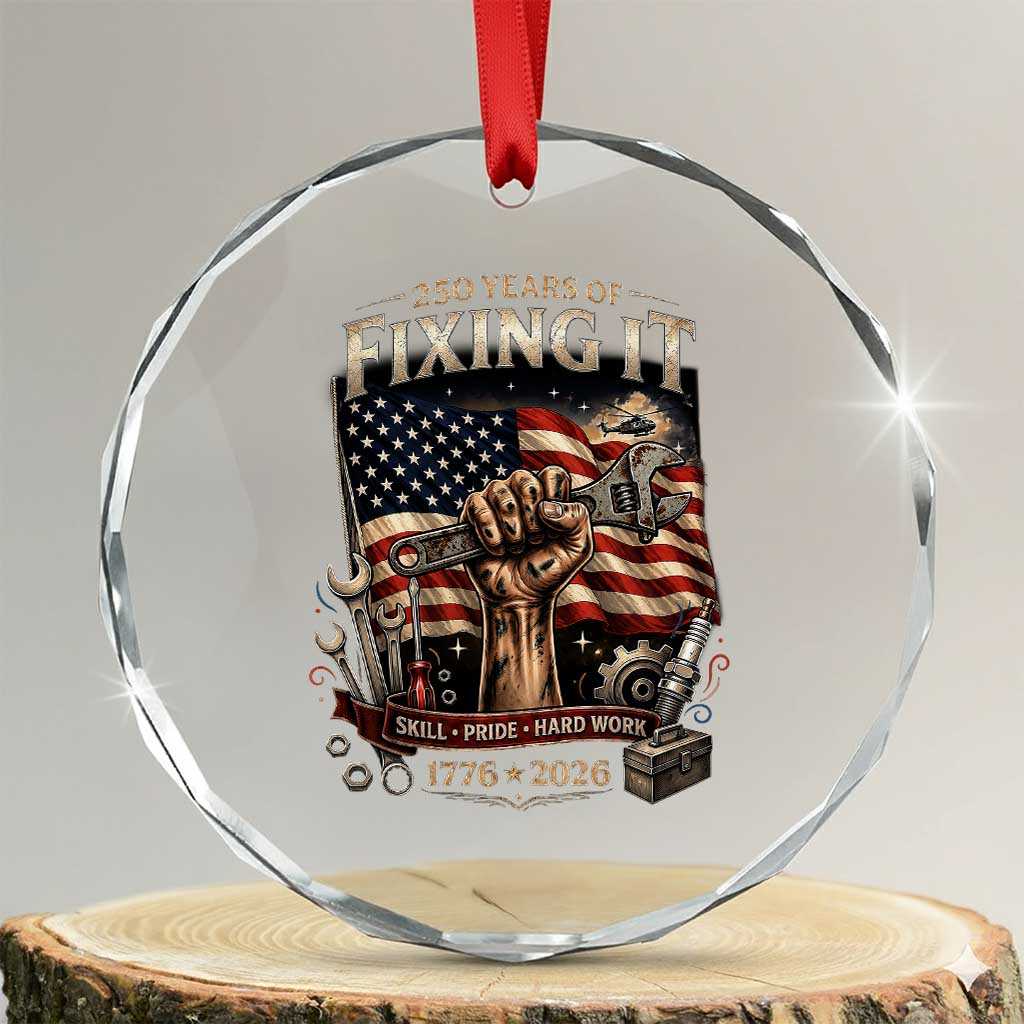 250 Years Of Fixing It Mechanic Pride Crystal Glass Ornament America 250 Anniversary Gift