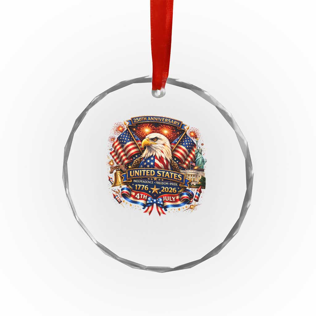 250 Years Of Freedom America Crystal Glass Ornament USA Independence 250th Anniversary 1776 2026 Patriotic Eagle Flag