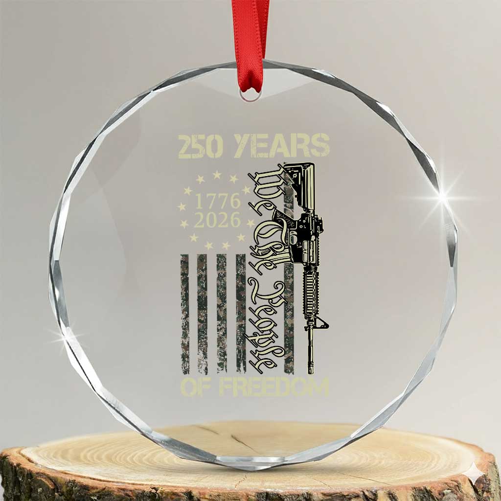 250 Years of Freedom Camo Flag Crystal Glass Ornament We The People Second Amendment 1776-2026 Patriotic