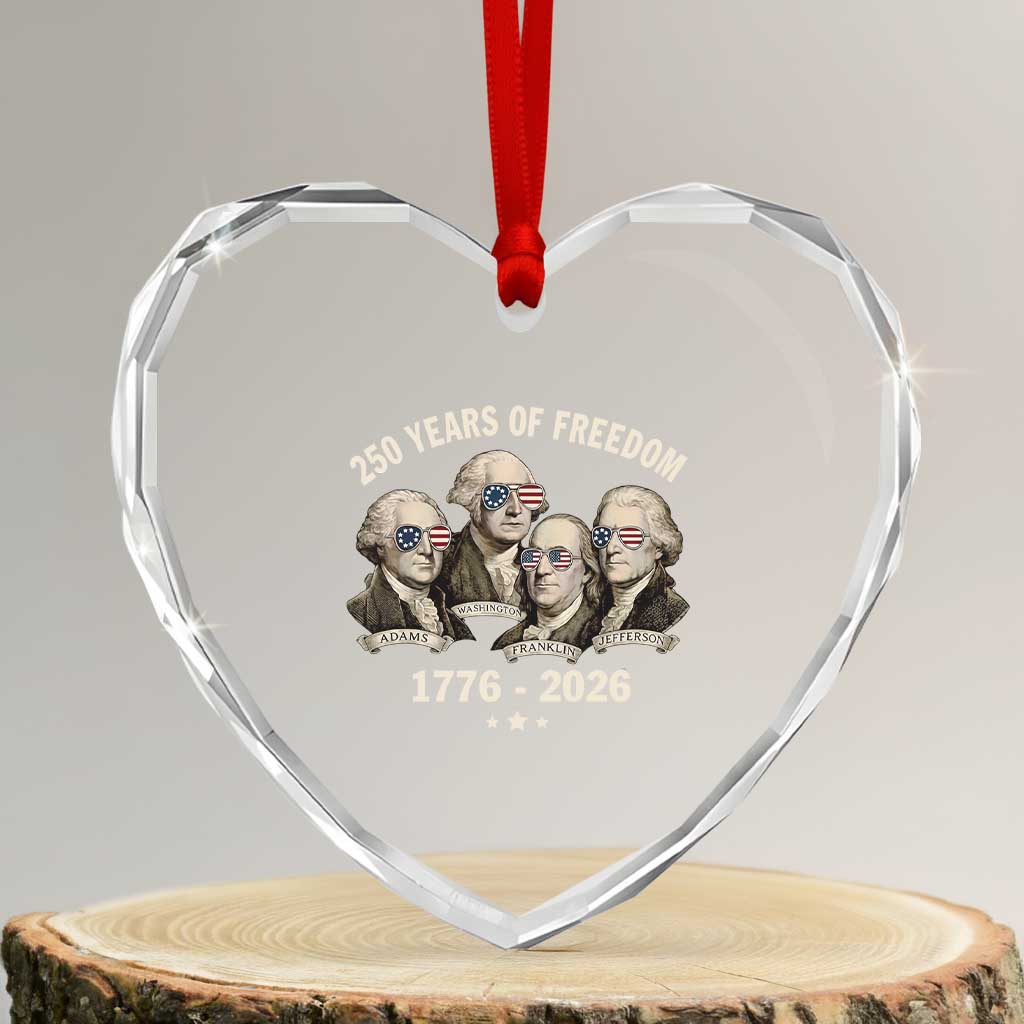 250 Years of Freedom Founding Fathers Heart Crystal Glass Ornament Patriotic 1776 to 2026 July 4th American History - Wonder Print Shop