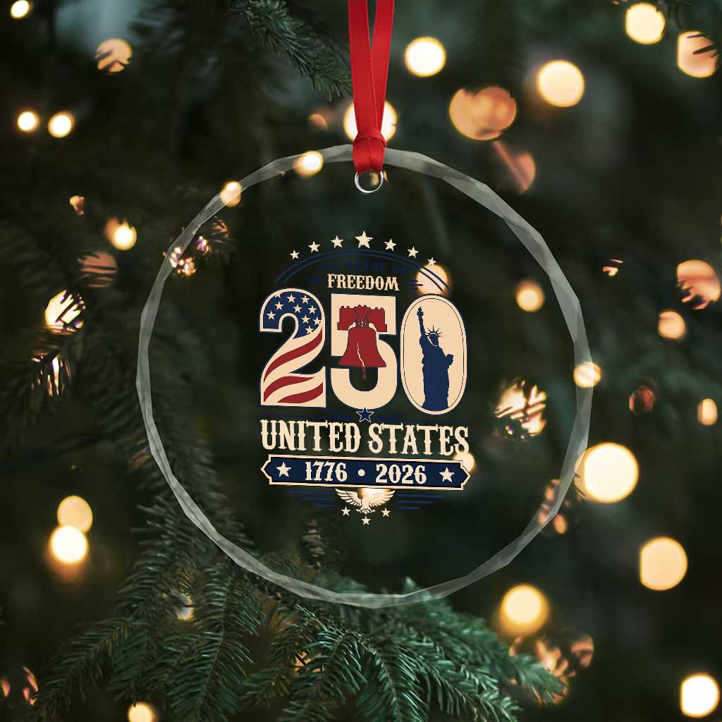 250 Years of Freedom Liberty Bell and Statue of Liberty Graphic Crystal Glass Ornament 1776 2026 US Pride American Flag Graphic Emblem